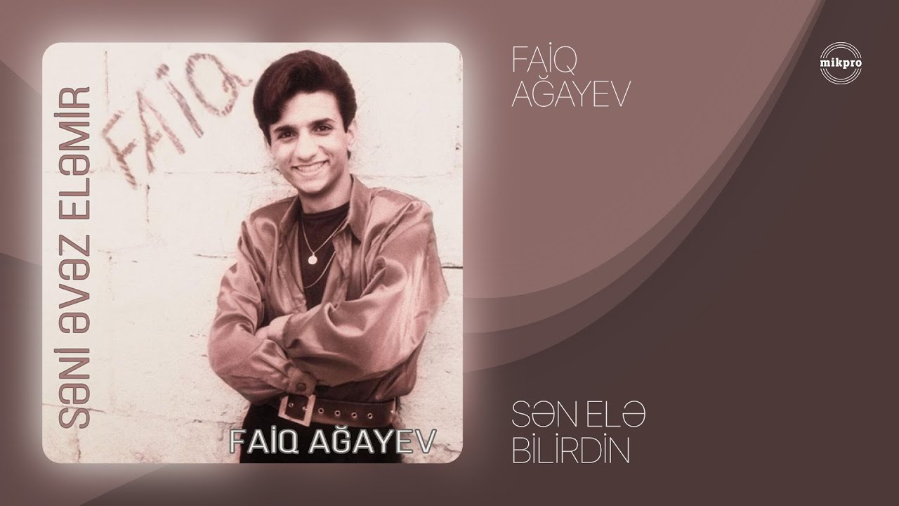 Faiq Ağayev — Sən Elə Bilirdin (Rəsmi Audio) Mp3 Yüklə
