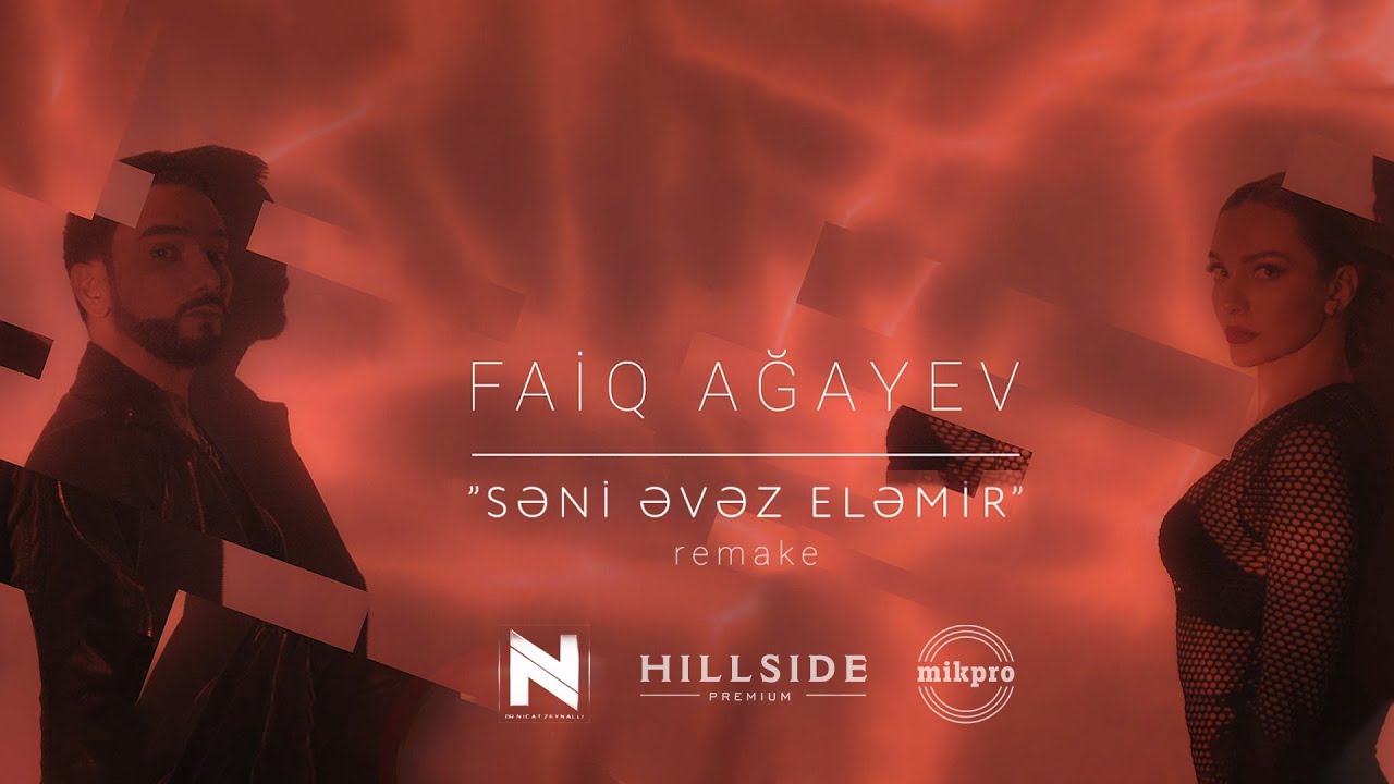 Faiq Ağayev — Səni Əvəz Eləmir (Remake) (Rəsmi Musiqi Videosu) Mp3 Yüklə