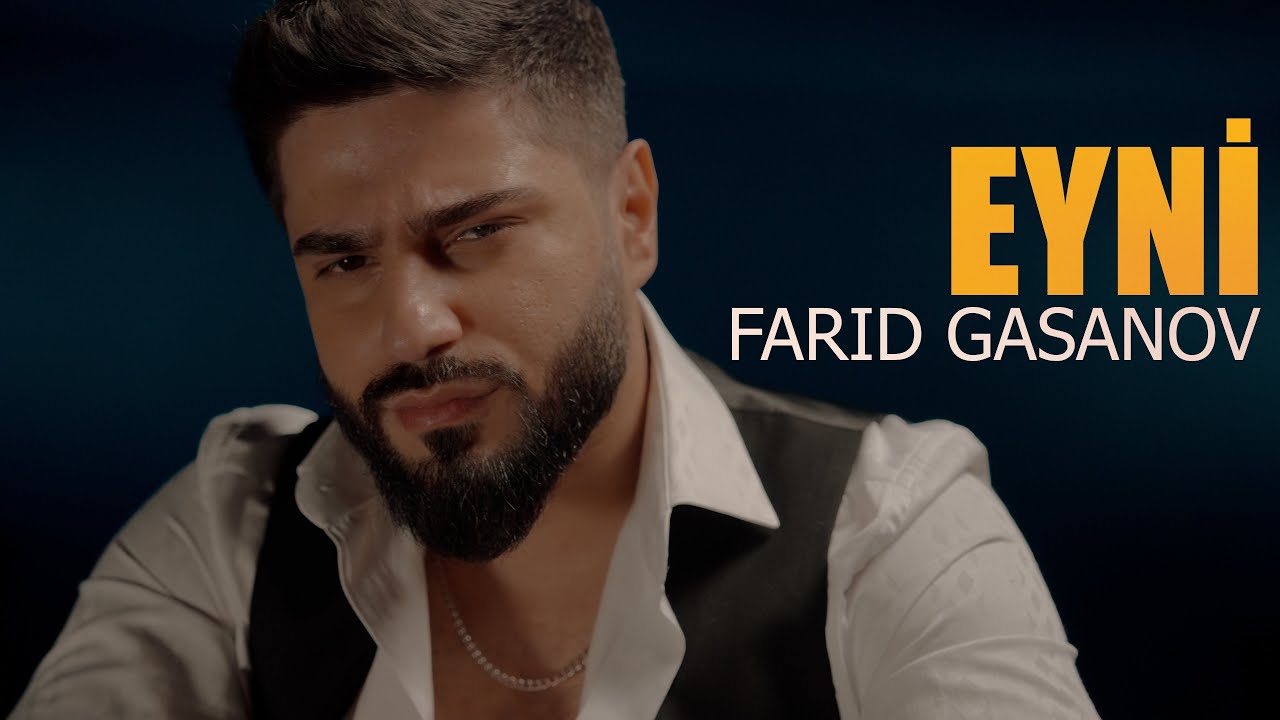 Farid Gasanov – Eyni (Prod. by SarkhanBeats) Mp3 Yüklə