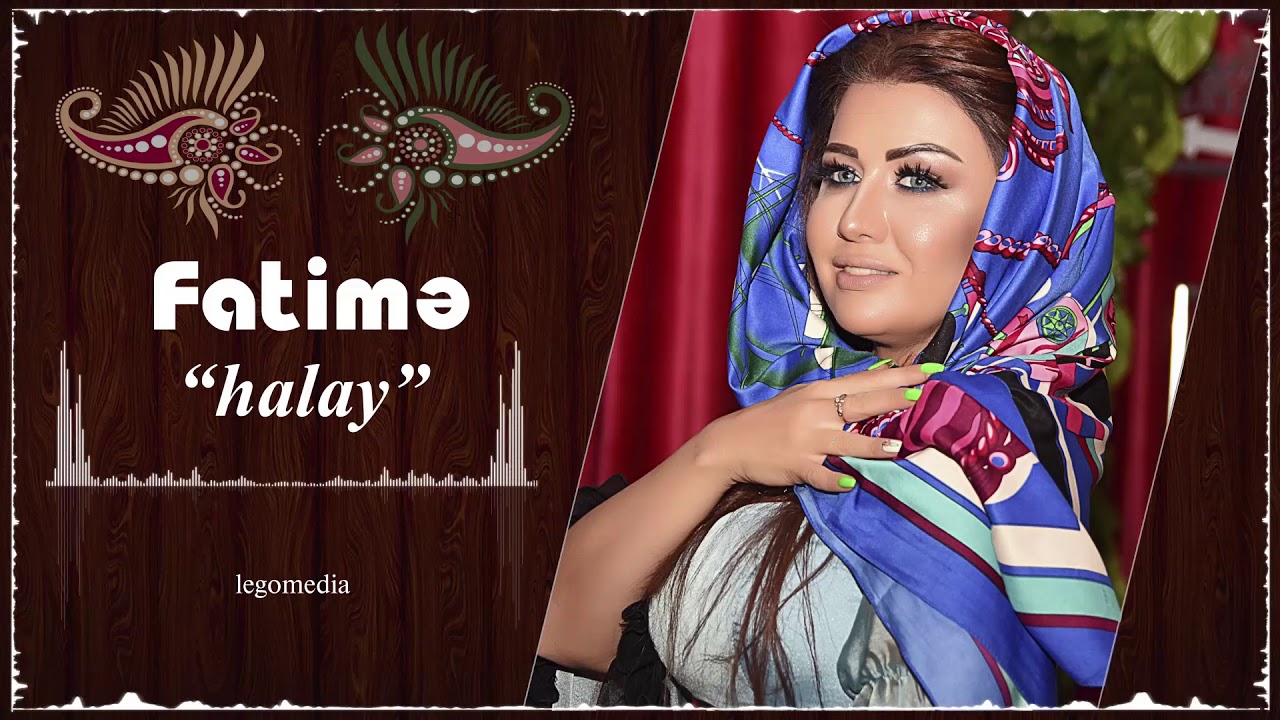 Fatimə Fətəliyeva - Halay Mp3 Yüklə