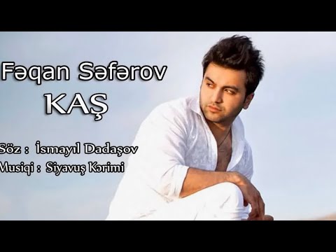 Feqan Seferov - Kash Mp3 Yüklə