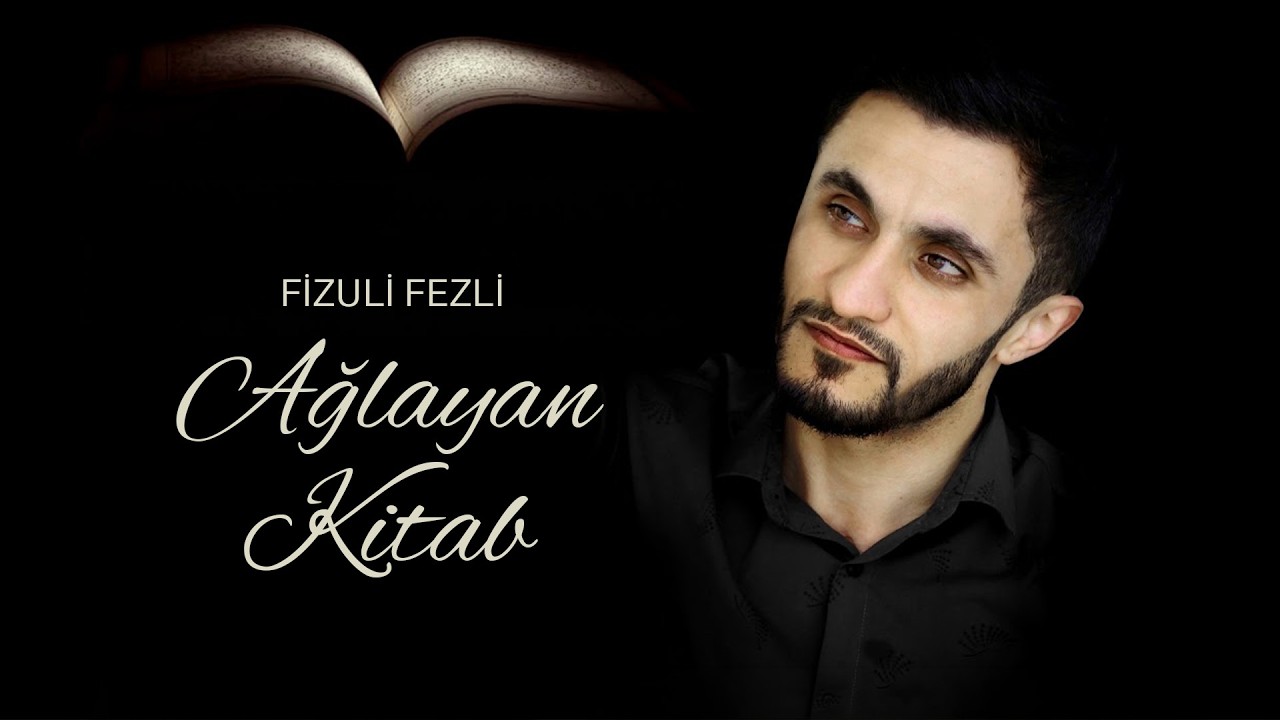 Fizuli Fezli - Aglayan Kitab 2019 Mp3 Yüklə