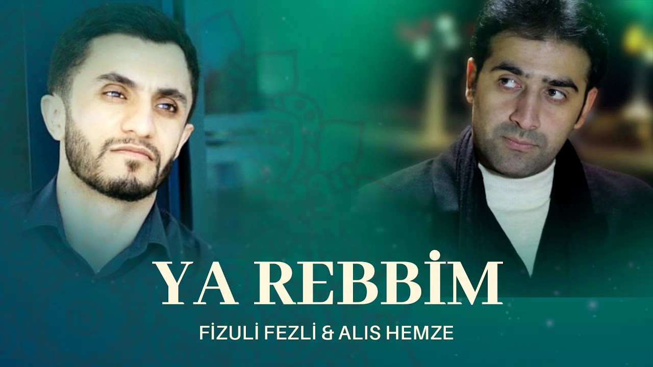 Fizuli Fezli & Alis Hemze Ya Rebbim 2019 Mp3 Yüklə