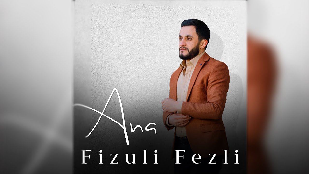 Fizuli Fezli - Ana (Official Audio) Mp3 Yüklə