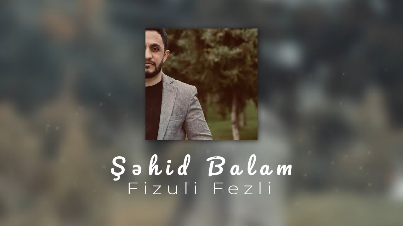 Fizuli Fezli - Şehid balam (Hz Eli ekber mersiyyesi) Mp3 Yüklə