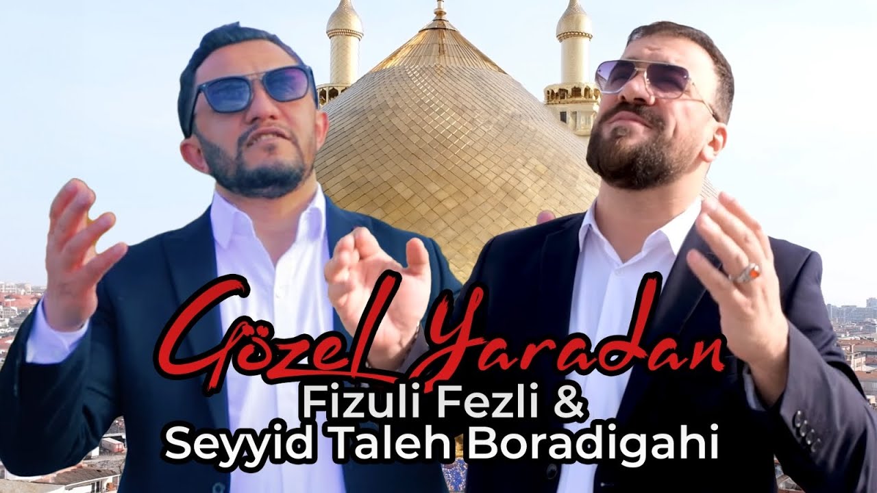 Fizuli Fəzli & Seyyid Taleh - Gözəl Yaradan(Official Video) Mp3 Yüklə