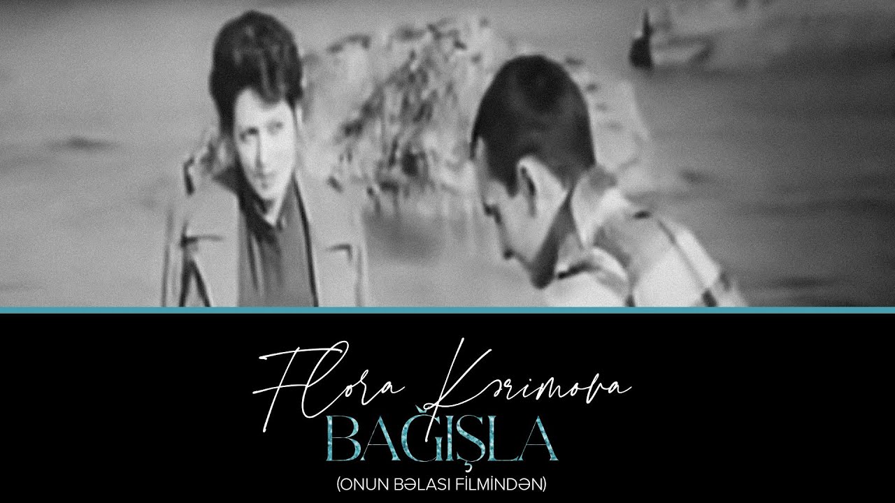 Flora Kərimova — Bağışla (Onun Bəlalı Sevgisi Kinofilmindən) | 1980 Mp3 Yüklə