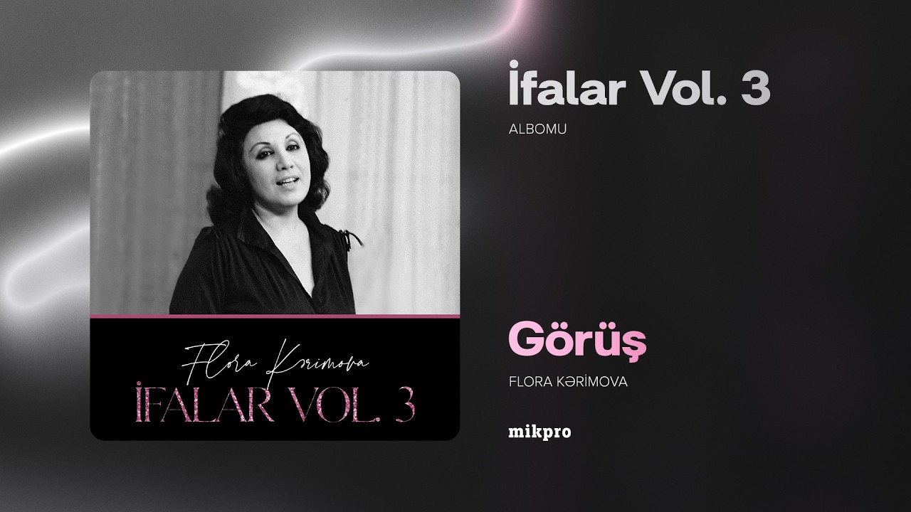 Flora Kərimova — Görüş (Rəsmi Audio) Mp3 Yüklə