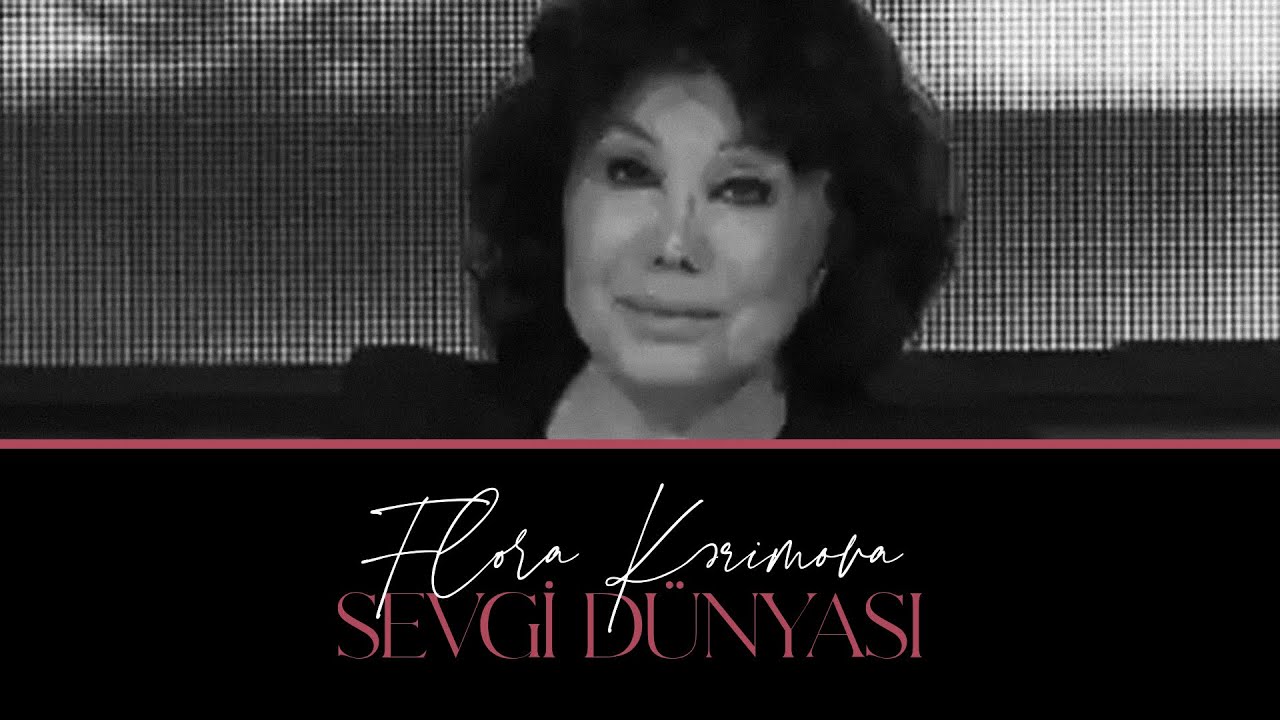 Flora Kərimova — Sevgi Dünyası | İTV Mp3 Yüklə