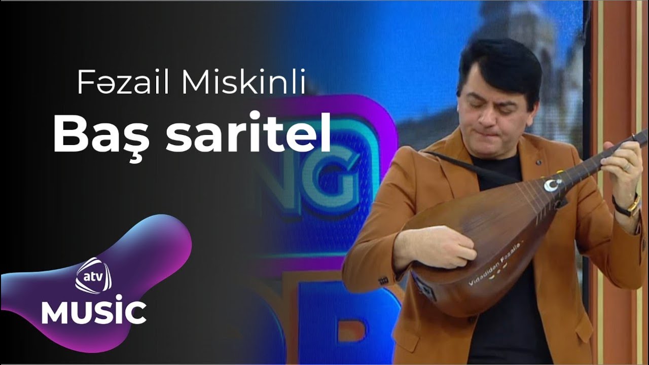 Fəzail Miskinli - Baş saritel Mp3 Yüklə