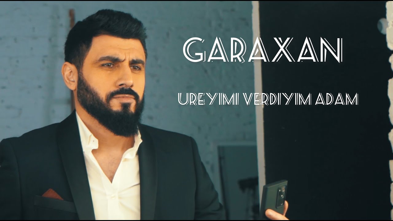 GARAXAN - Ureyimi verdiyim adam (Yeni Klip 2021) Mp3 Yüklə