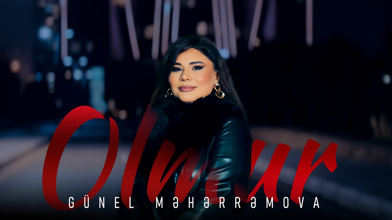 Gunel Meherremova - Olmur (Officiaı Video) Mp3 Yüklə