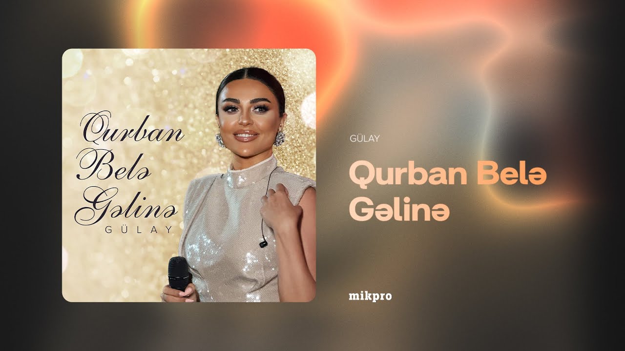 Gülay — Qurban Belə Gəlinə (Rəsmi Audio) Mp3 Yüklə