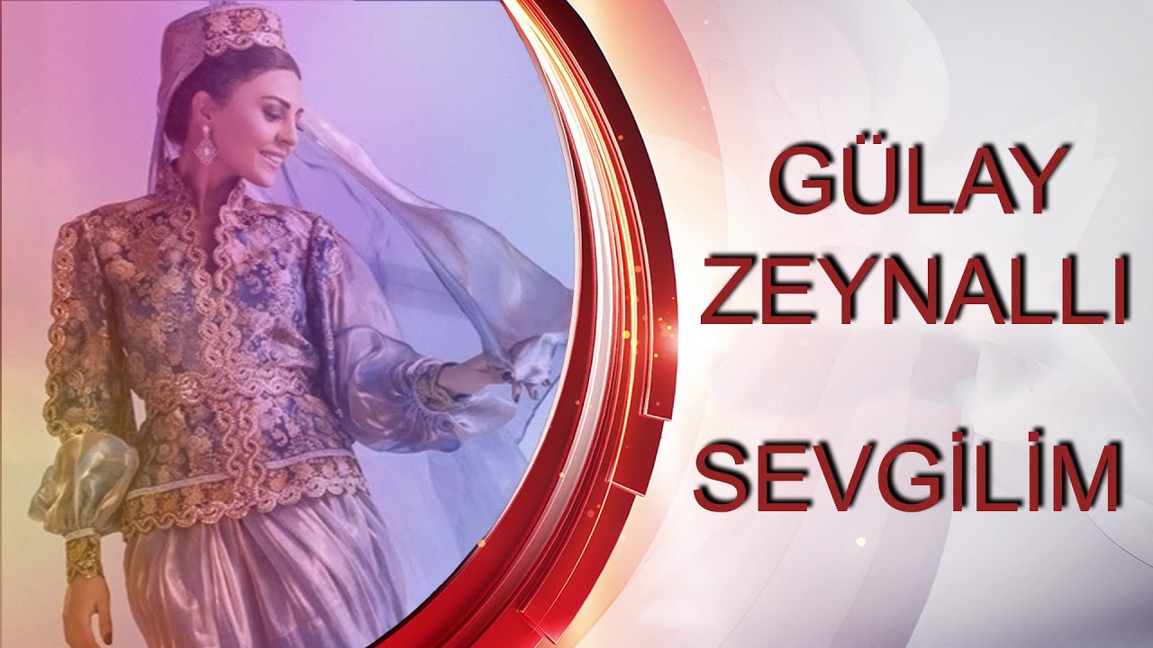Gülay Zeynallı - Sevgilim (Official Music) Mp3 Yüklə