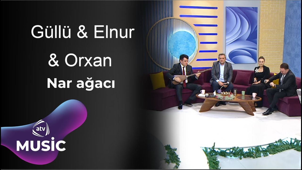 Güllü Muradova & Elnur Zeynalov & Orxan Lökbatanlı - Nar ağacı / Canlı ifa Mp3 Yüklə