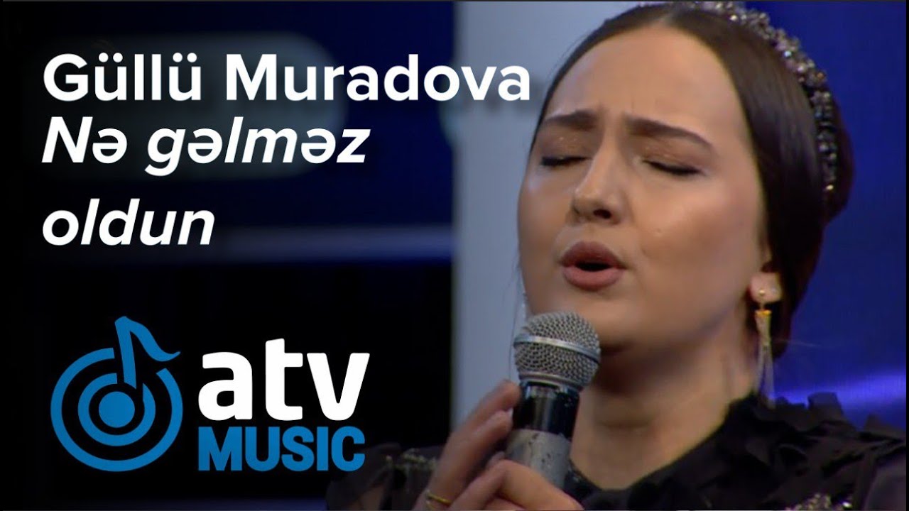Güllü Muradova - Nə gəlməz oldun (7 Canlı) Mp3 Yüklə