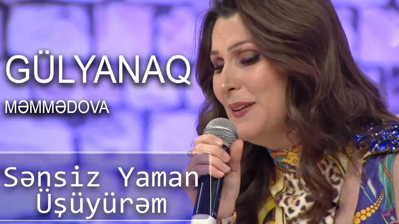 Gülyanaq Məmmədova - Sənsiz Yaman Üşüyürəm (7 Canlı) Mp3 Yüklə
