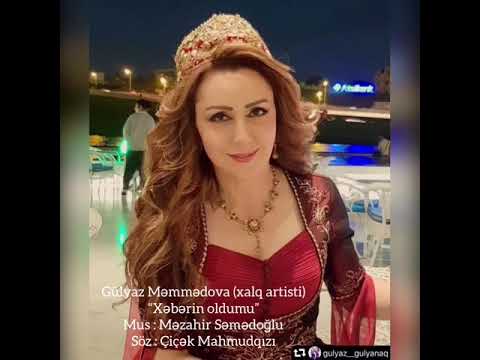Gülyaz Məmmədova (xalq artisti) “Xəbərin oldumu” Mus : Məzahir Səmədoğlu Söz : Çiçək Mahmudqızı Mp3 Yüklə
