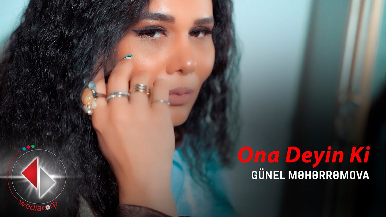 Günel Məhərrəmova - Ona Deyin Ki (Official Video) Mp3 Yüklə