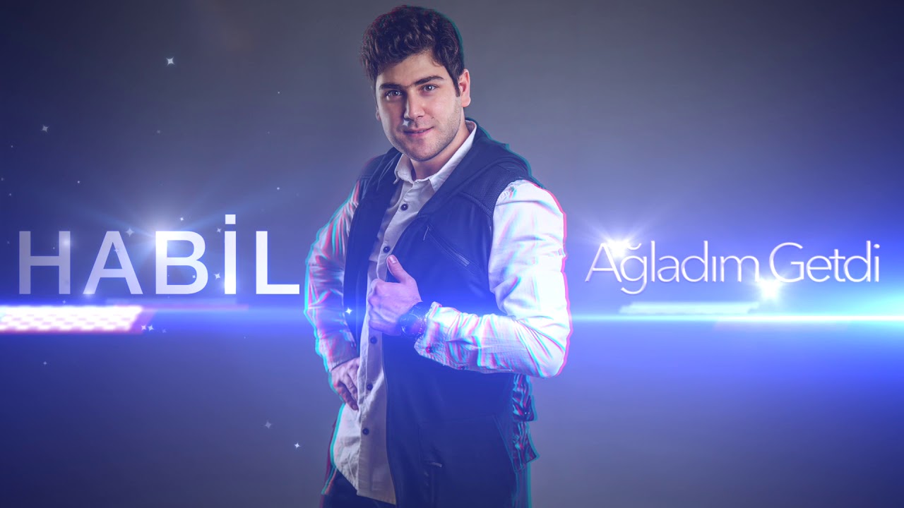Habil Ahmedov - Ağladım getdi Mp3 Yüklə