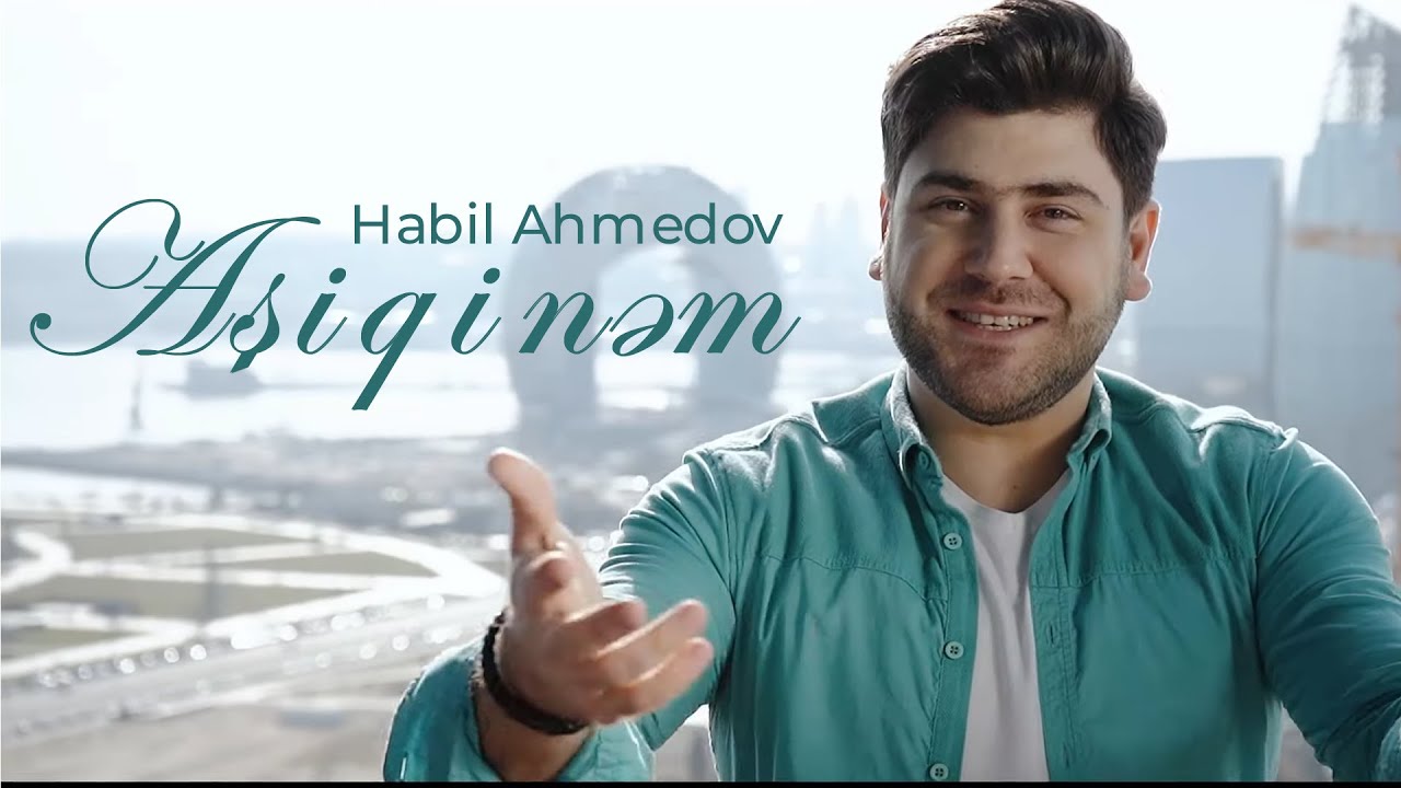 Habil Ahmedov - Aşiqinem (Official Video) Mp3 Yüklə