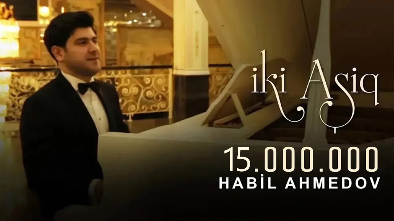 Habil Ahmedov - İki Aşiq (official video) Mp3 Yüklə