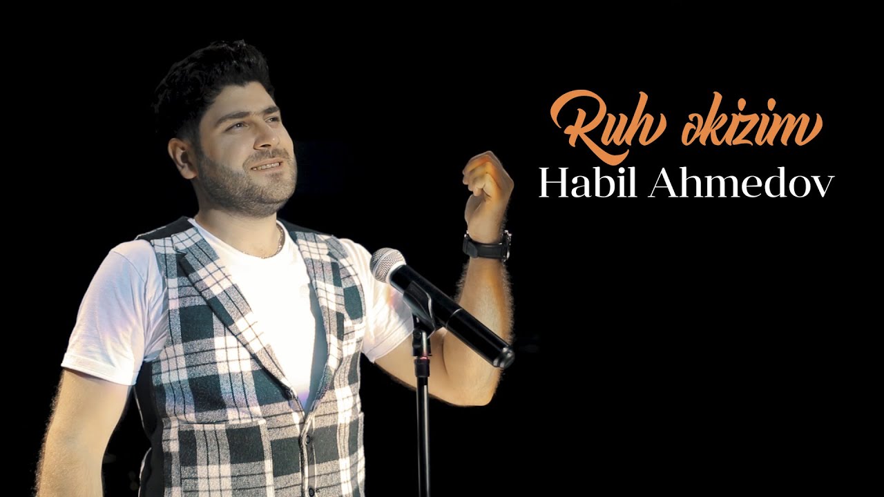 Habil Ahmedov - Ruh Əkizim (Official Video) Mp3 Yüklə