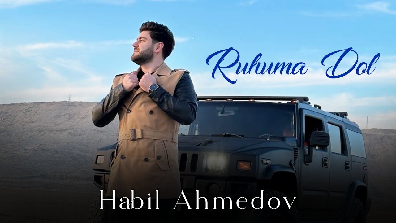 Habil Ahmedov - Ruhuma Dol (Official Video) Mp3 Yüklə