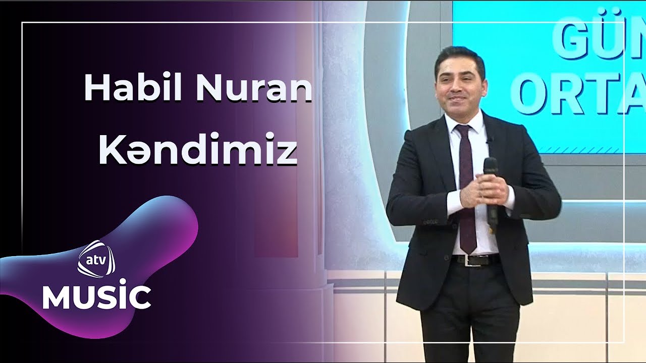 Habil Nuran - Kəndimiz Mp3 Yüklə