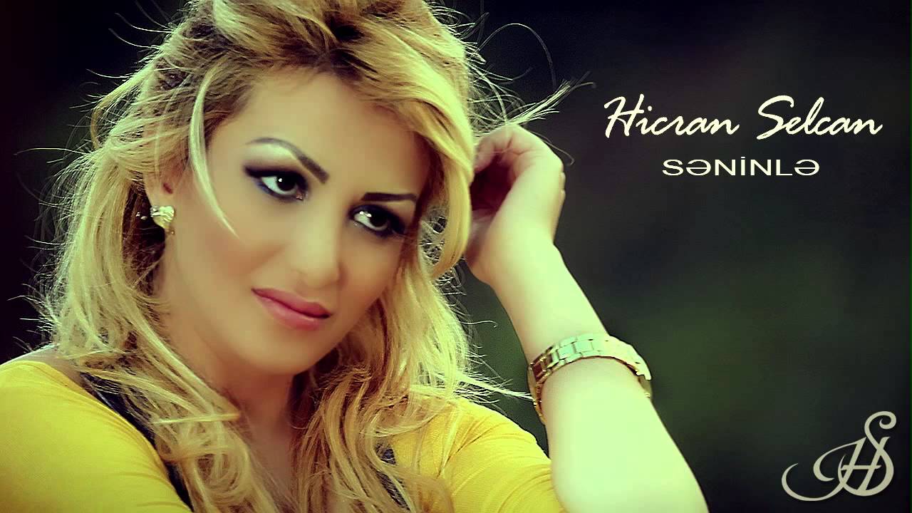 Hicran Selcan - Səninlə | Azeri Music [OFFICIAL] Mp3 Yüklə