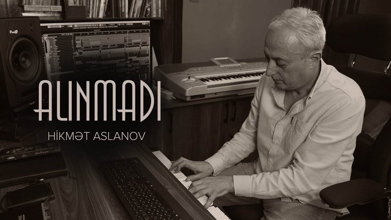 Hikmət Aslanov — Alınmadı (Rəsmi Musiqi Videosu) Mp3 Yüklə