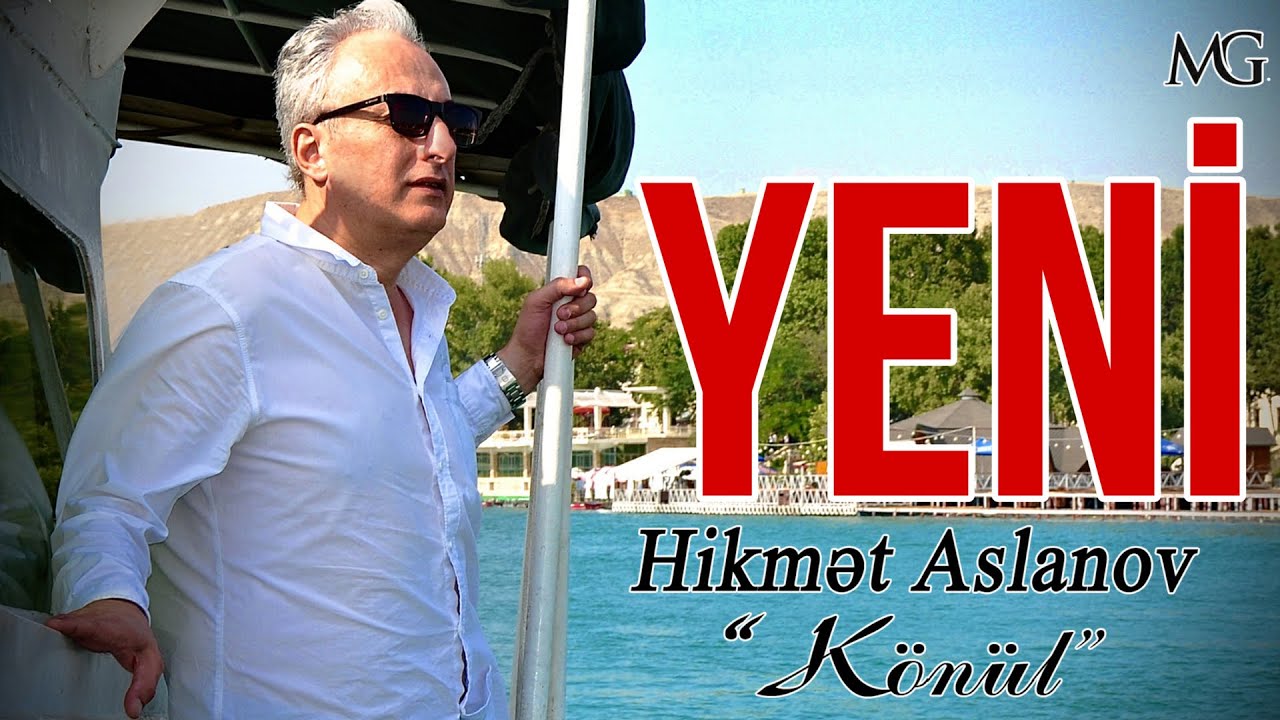 Hikmət Aslanov - Könül Mp3 Yüklə