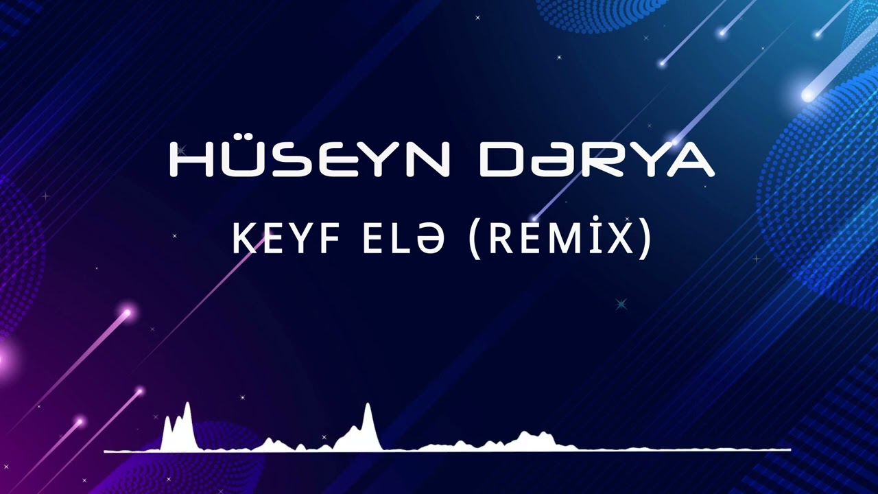 Hüseyn Dərya - Keyf Elə (Remix) Mp3 Yüklə