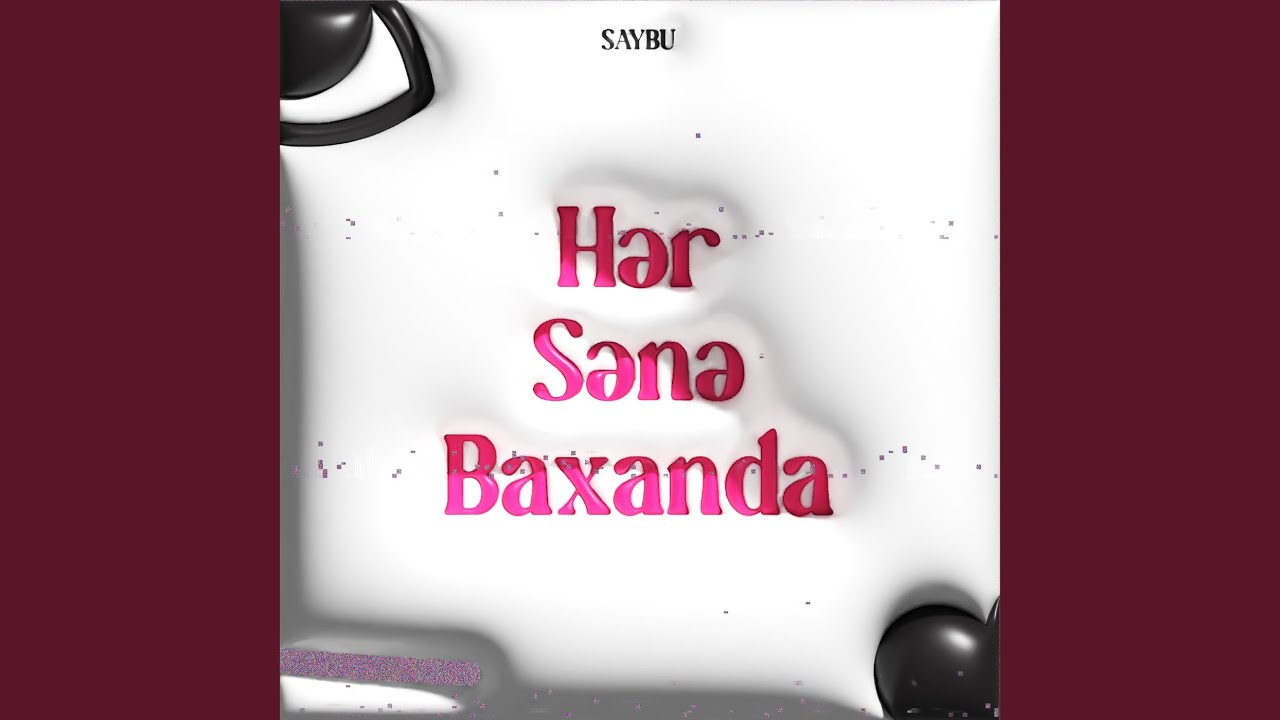 Hər Sənə Baxanda Mp3 Yüklə