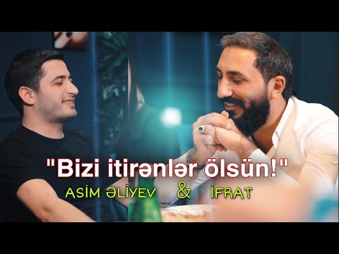 İfrat & Asim Əliyev - BİZİ İTİRƏNLƏR ÖLSÜN Mp3 Yüklə
