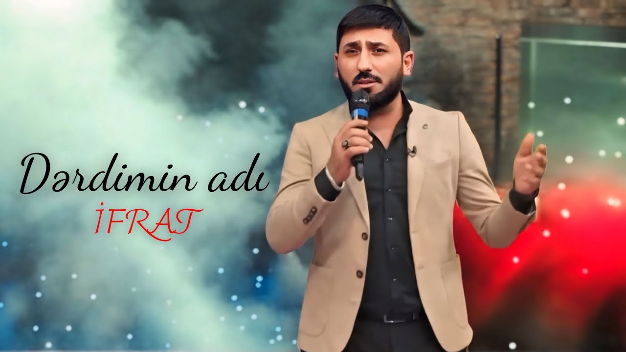 Ifrat - Derdimin adi (Yeni) Mp3 Yüklə