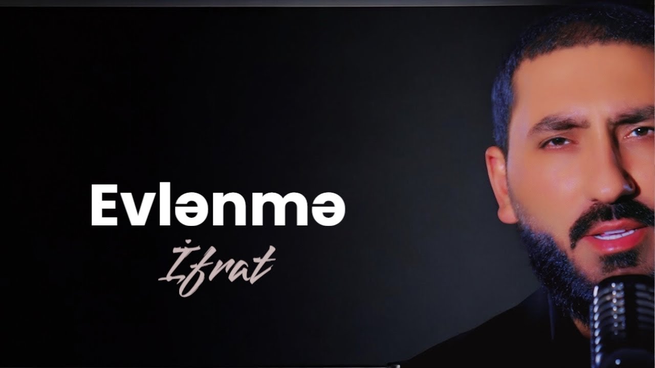 İfrat - EVLƏNMƏ Mp3 Yüklə