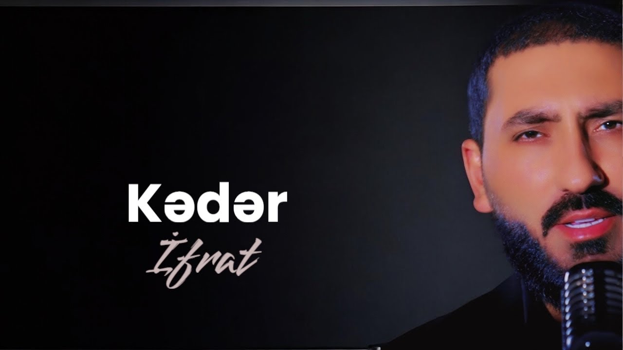 İfrat ft Seymur Məmmədov - KƏDƏR Mp3 Yüklə