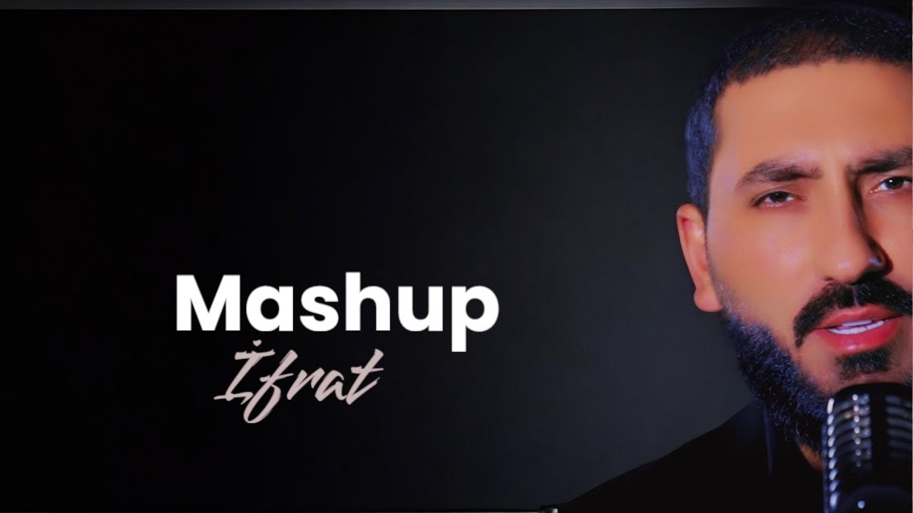 İfrat & Nərgiz Təhməzli - MASHUP Mp3 Yüklə
