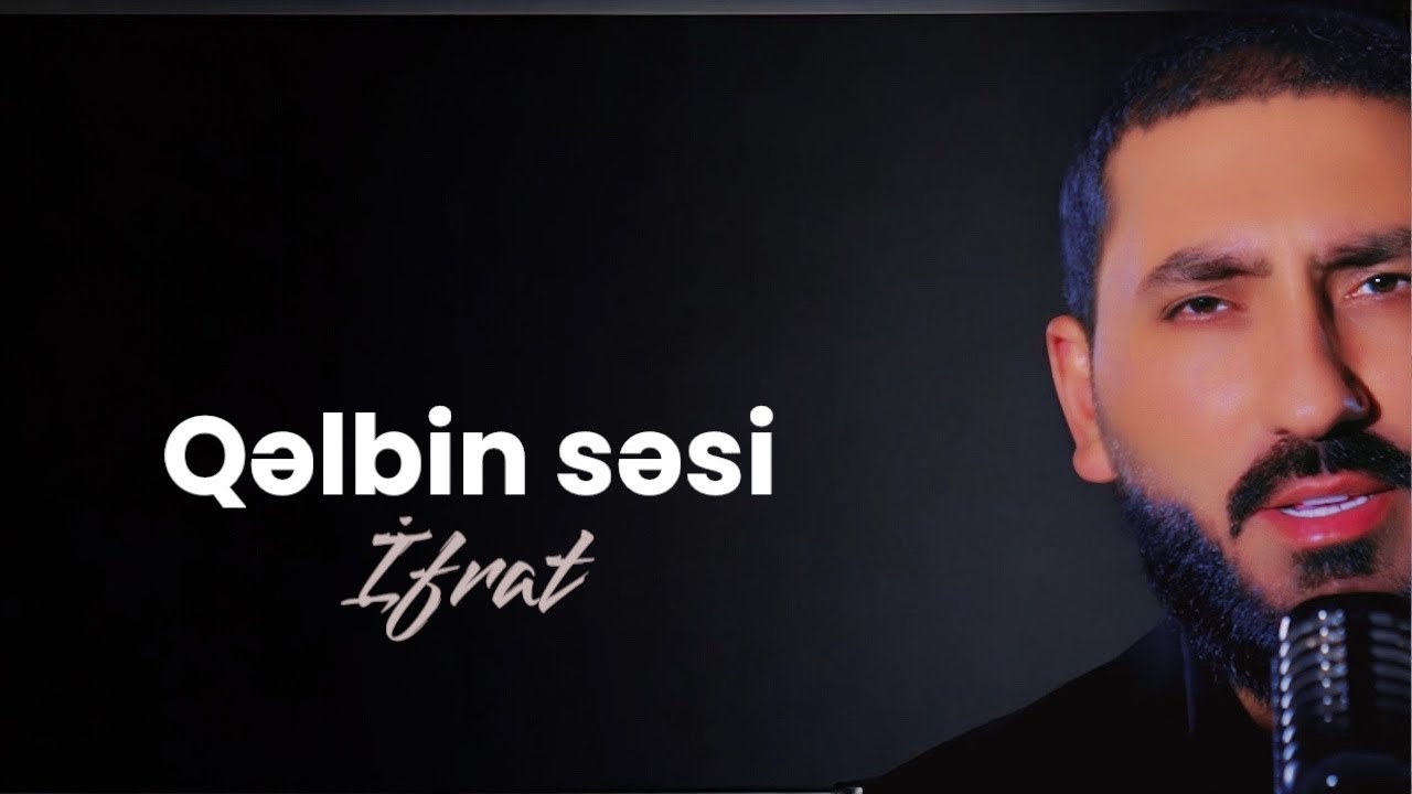 İfrat - QƏLBİN SƏSİ Mp3 Yüklə