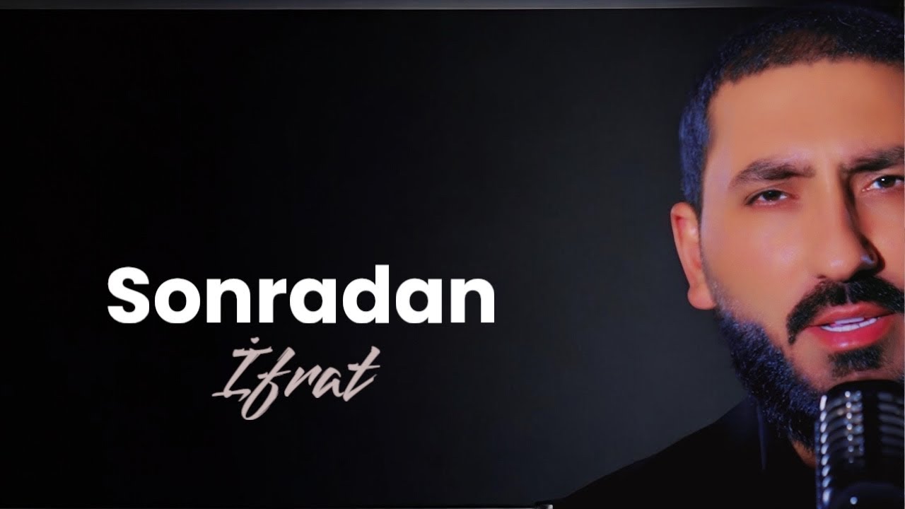 İfrat - SONRADAN Mp3 Yüklə