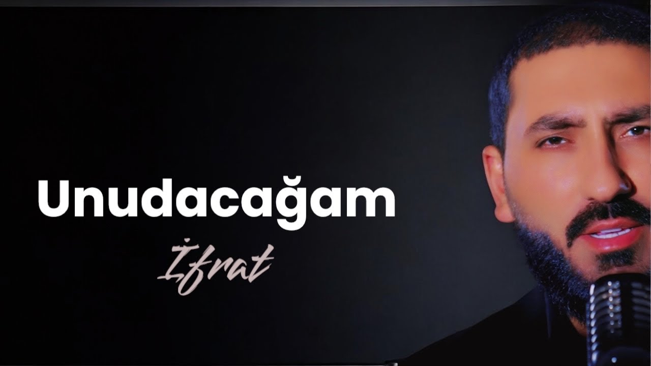 İfrat - UNUDACAĞAM Mp3 Yüklə