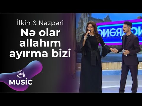 İlkin Dövlətov & Nazpəri Dostəliyeva - Nə olar allahım ayırma bizi / Canlı ifa Mp3 Yüklə