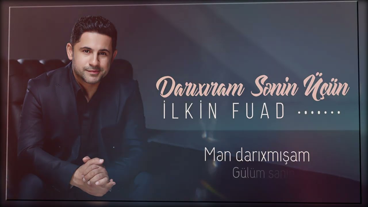 Ilkin Fuad - Darixiram Senin Ucun 2025 (Official Audio ) Mp3 Yüklə