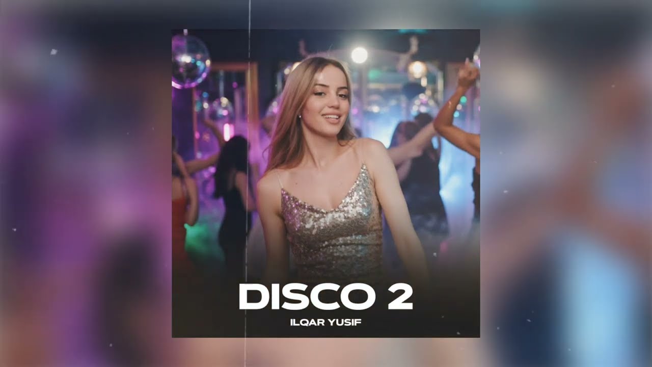 Ilqar Yusif - Disco 2 (Remix) Mp3 Yüklə