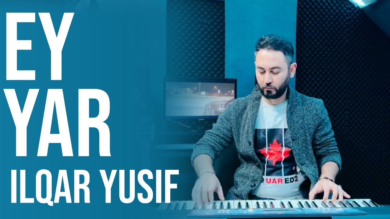Ilqar Yusif - Ey Yar (Music Video) Mp3 Yüklə