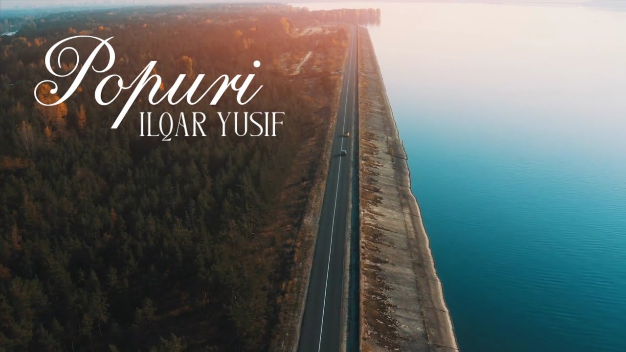 Ilqar Yusif - Popuri (Music Video) Mp3 Yüklə