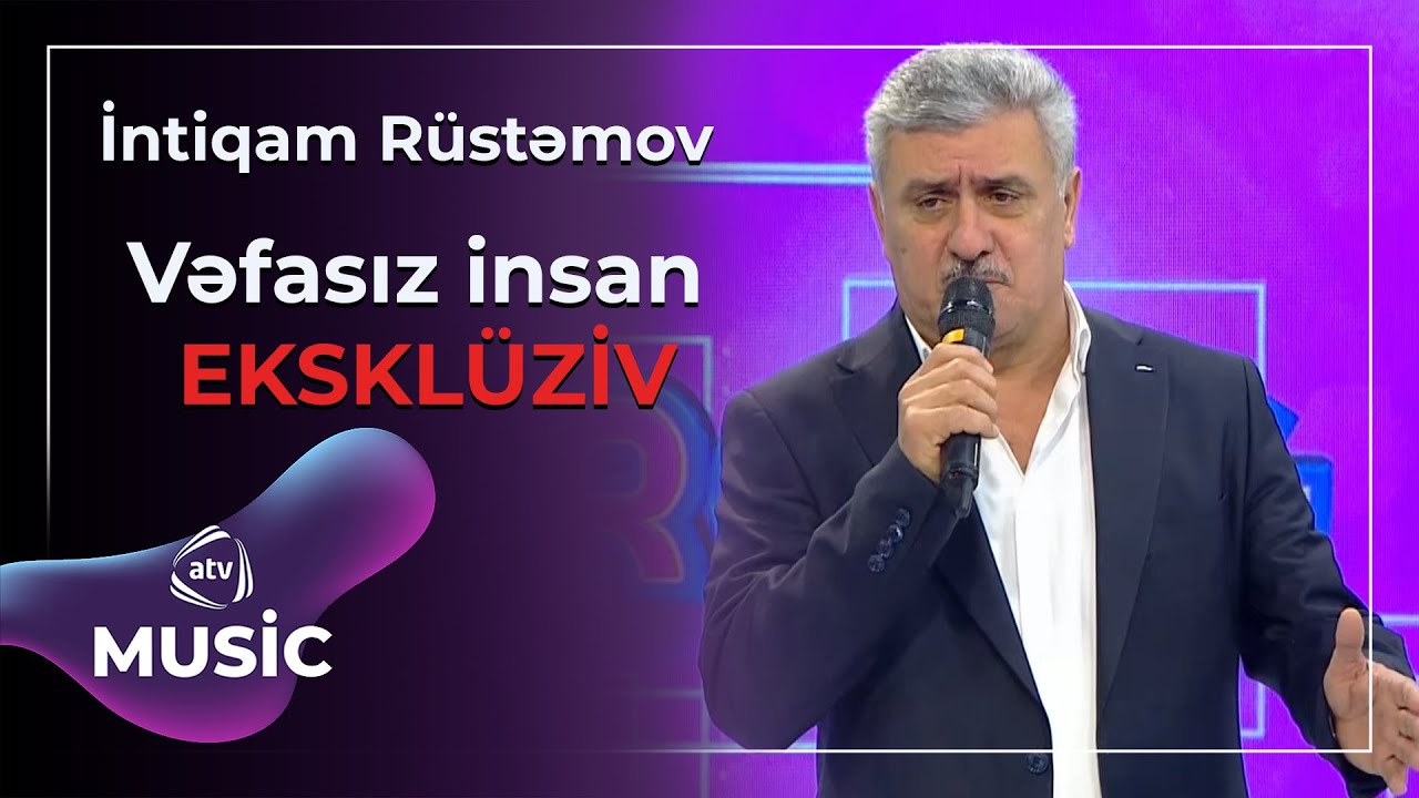 İntiqam Rüstəmov - Vəfasız insan / Eksklüziv Mp3 Yüklə