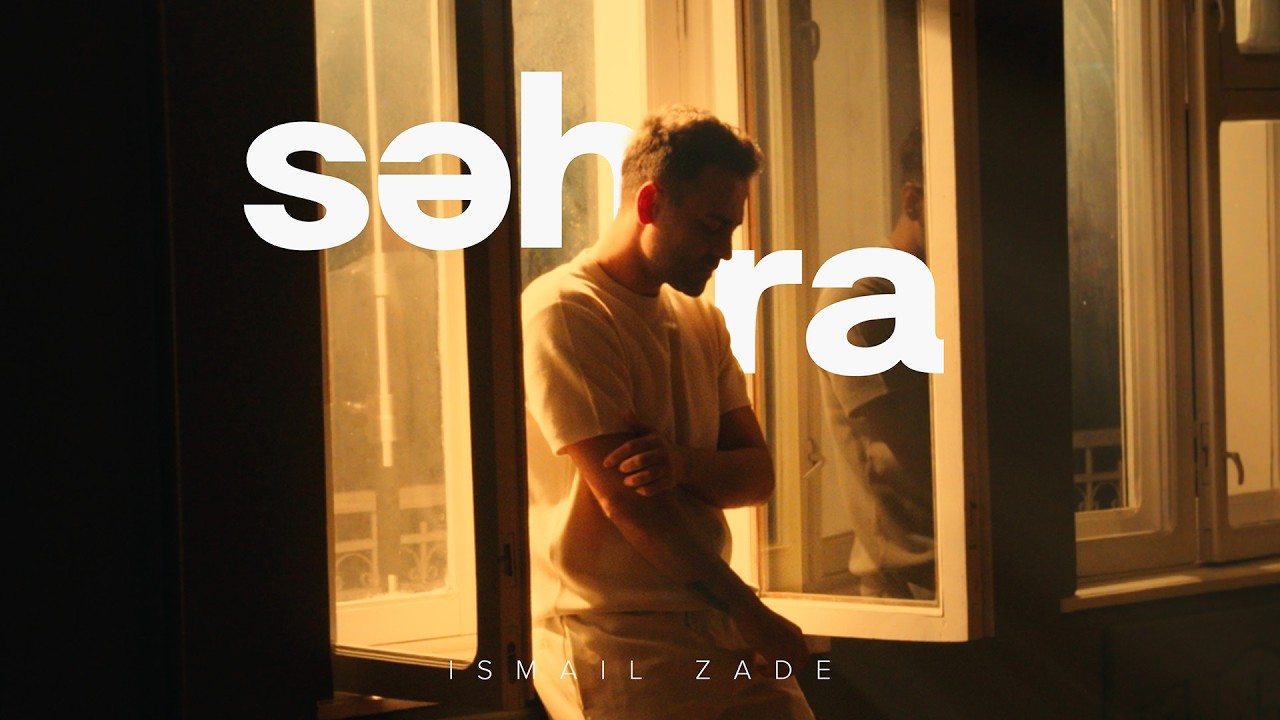 İsmail Zade — Səhra (Rəsmi Musiqi Videosu) Mp3 Yüklə