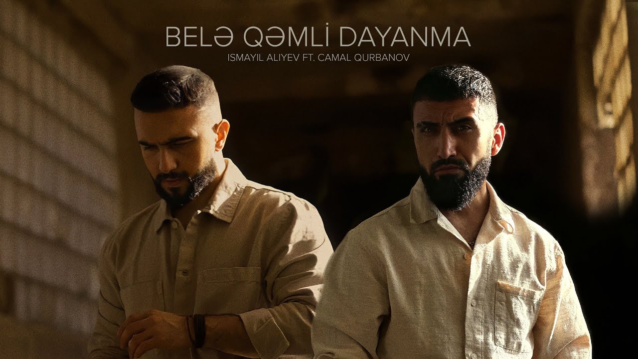 İsmayıl Aliyev ft. Camal Qurbanov — Belə Qəmli Dayanma Mp3 Yüklə